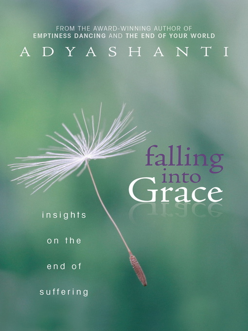 Title details for Falling into Grace by Adyashanti - Available